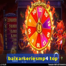 baixarseriesmp4 top